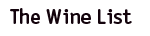 Our Wine
List